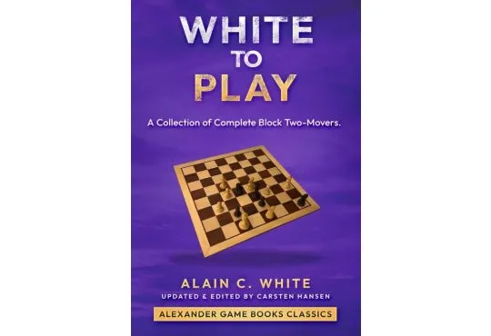 White to Play - A Collection of Complete Block Two-Movers 